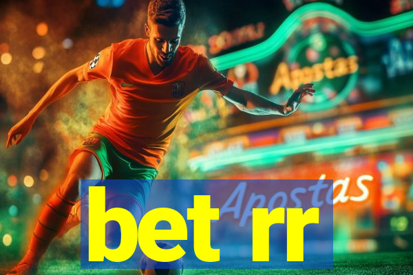 bet rr